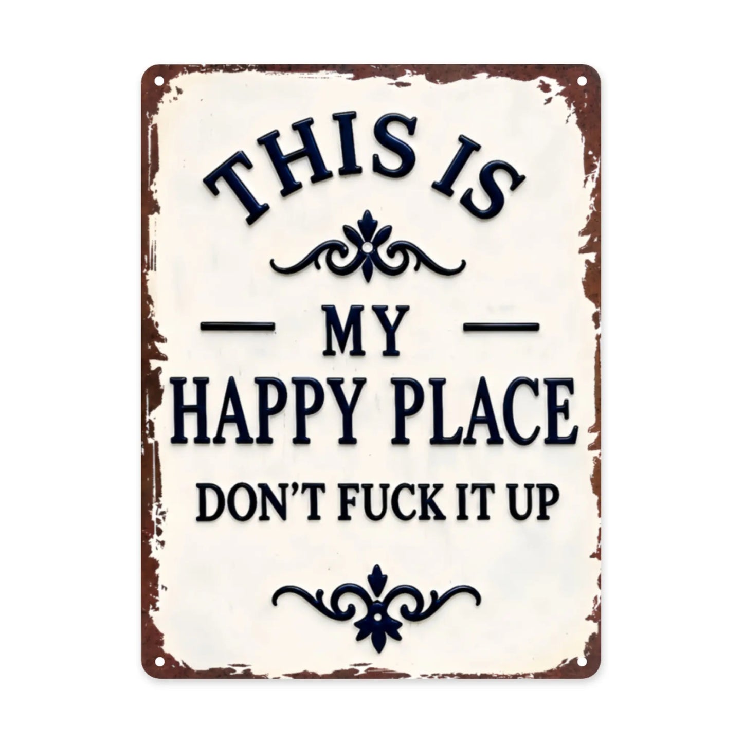 My Happy Place Don't Ruin The Fun Metal Sign – 8x12 Inch Rustic Aluminum Wall Decor