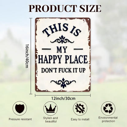 My Happy Place Don't Ruin The Fun Metal Sign – 8x12 Inch Rustic Aluminum Wall Decor